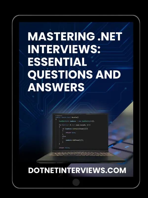 Mastering .NET Interviews: Essential Questions and Answers